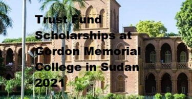 Trust Fund Scholarships at Gordon Memorial College in Sudan 2021