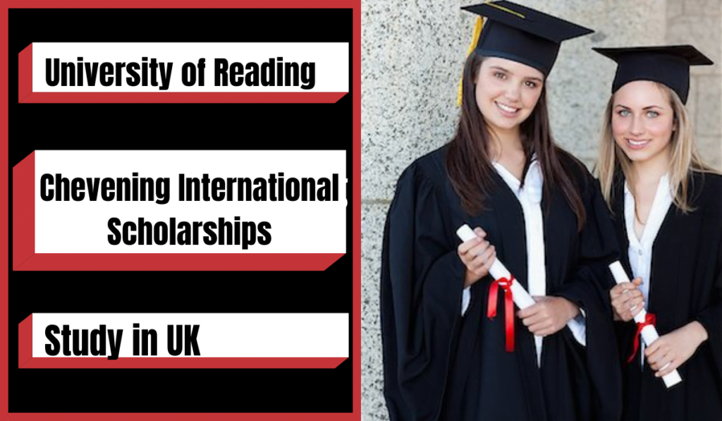 Chevening Partnership with University of Reading Scholarship Awards 20212022